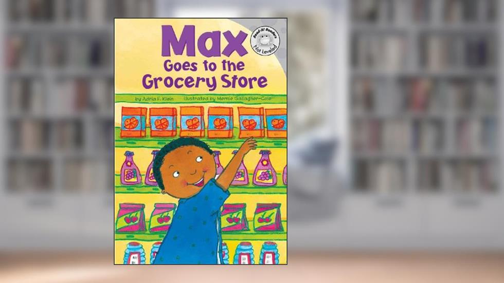 Max Goes to the Grocery Store (Read-It! Readers: The Life of Max), written by Adria F Klein