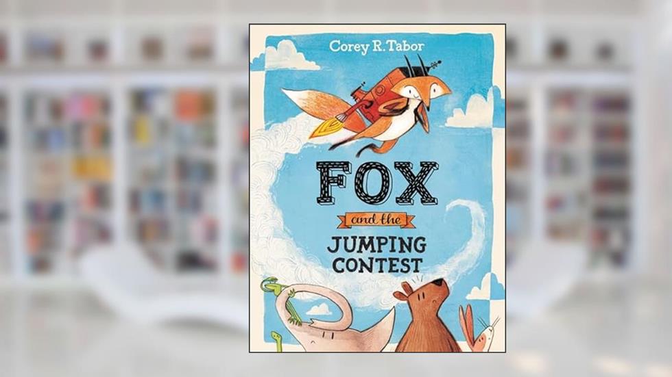 Fox and the Jumping Contest, written by Corey R. Tabor