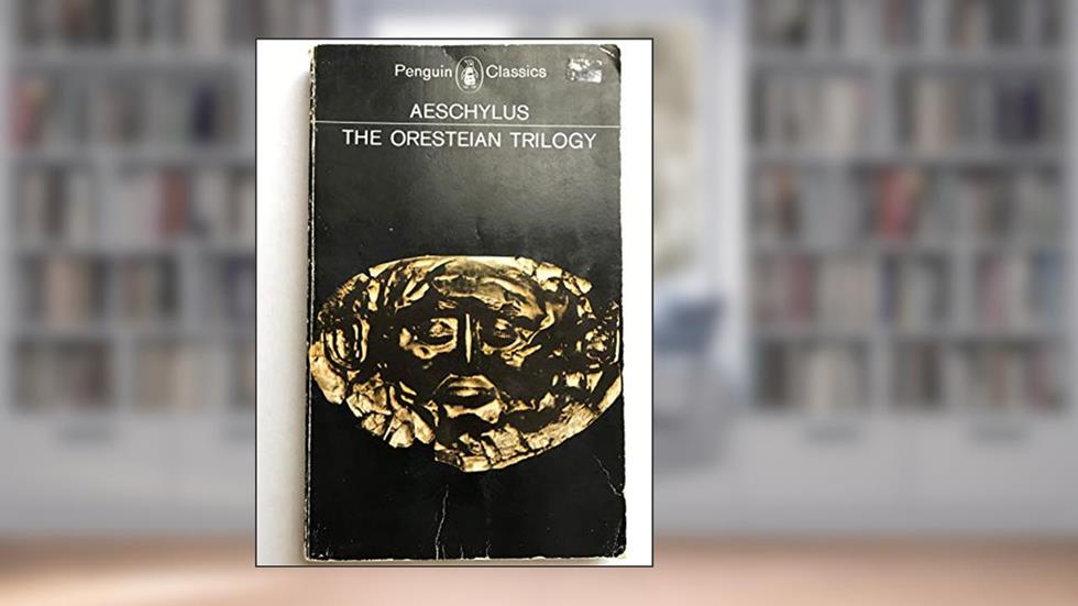 The Oresteian Trilogy: Agamemnon, The Choephori, The Eumenides (The Penguin Classics), written by Aeschylus (Author); Philip Vellacott (Translator)