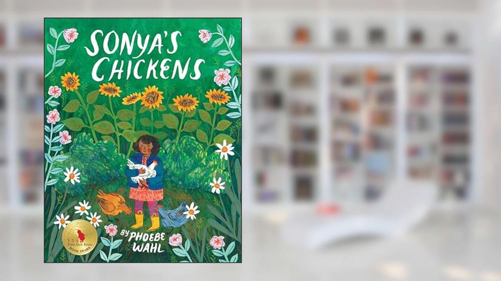 Sonya's Chickens, written by Phoebe Wahl