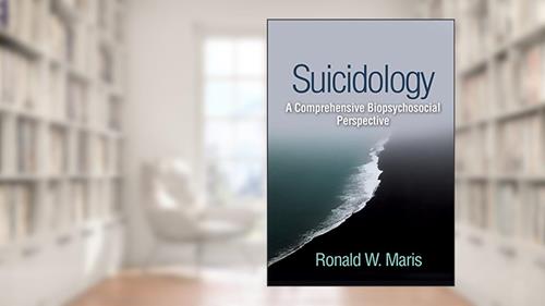 Cover from Suicidology: A Comprehensive Biopsychosocial Perspective, written by Ronald W. Maris
