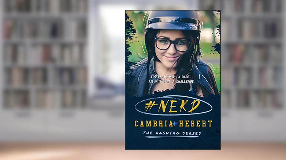#Nerd: Nerd and Jock College Sports Romance (Hashtag Series Book 1), written by Cambria Hebert