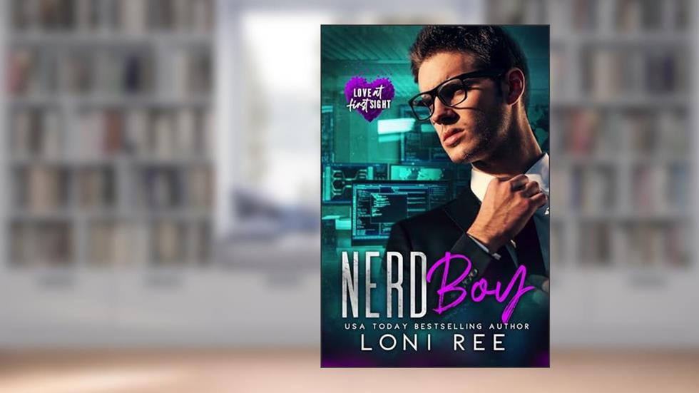 Nerd Boy (Love at First Sight Book 3), written by Loni Ree