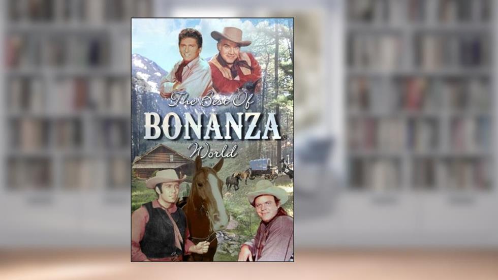 The Best of Bonanza World: A Book of Favourite Stories, written by Various Authors