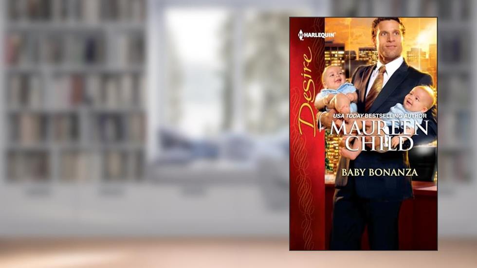 Baby Bonanza (Billionaires and Babies Book 1893), written by Maureen Child