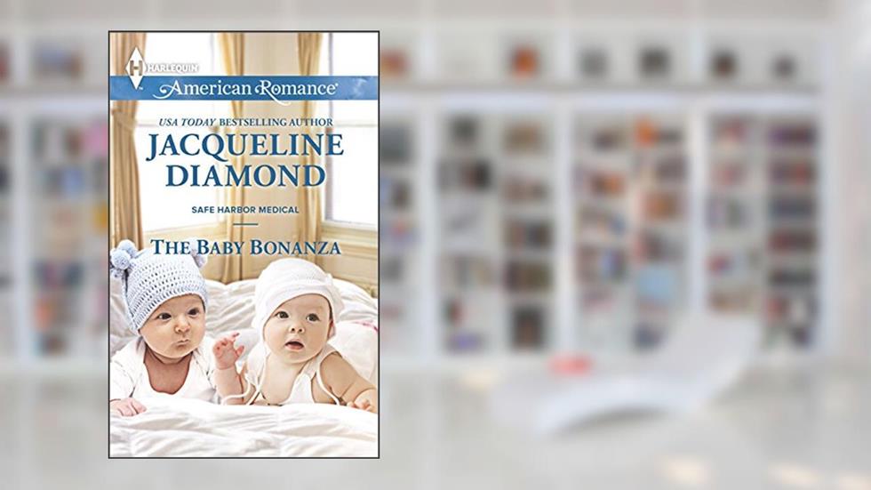 The Baby Bonanza (Safe Harbor Medical Book 15), written by Jacqueline Diamond