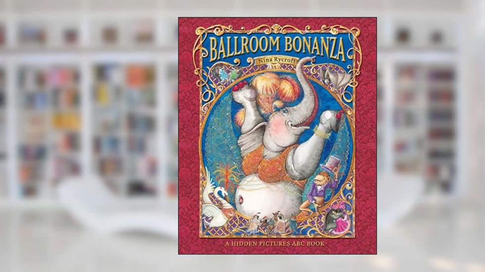 Ballroom Bonanza: A Hidden Pictures ABC Book, written by Stephen Harris