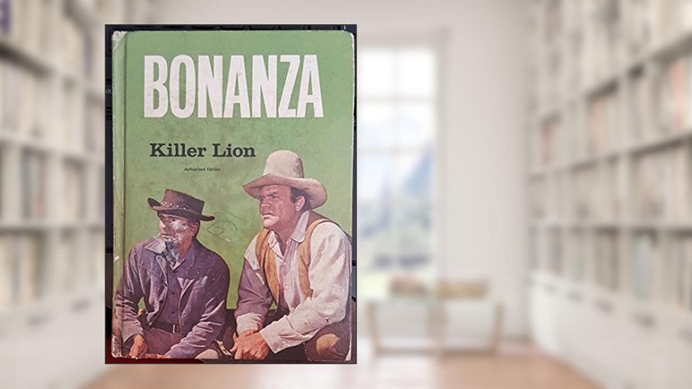 Bonanza: Killer Lion, written by SteveFfrazee