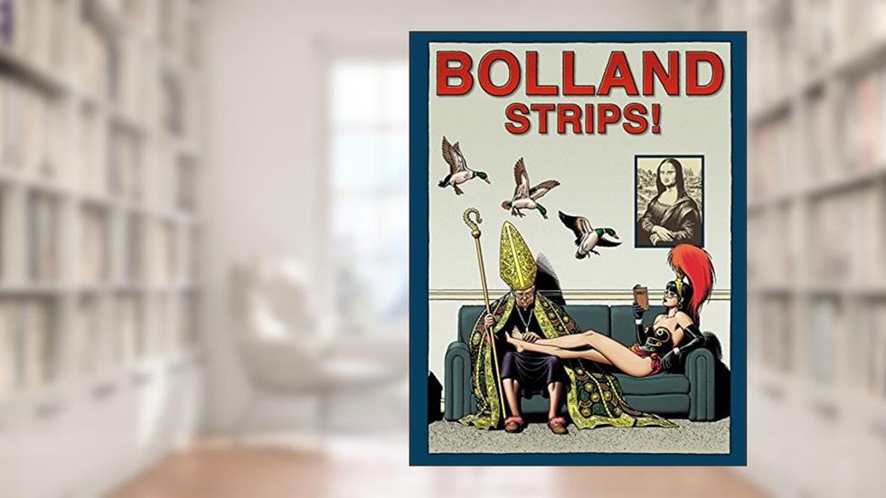 Bolland Strips!: The Amazing Work of Brian Bolland, written by Brian Bolland