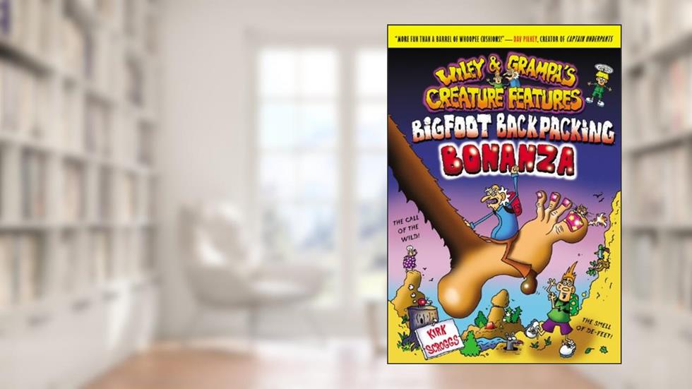 Bigfoot Backpacking Bonanza (Wiley and Grampa's Creature Features, No. 5), written by Kirk Scroggs