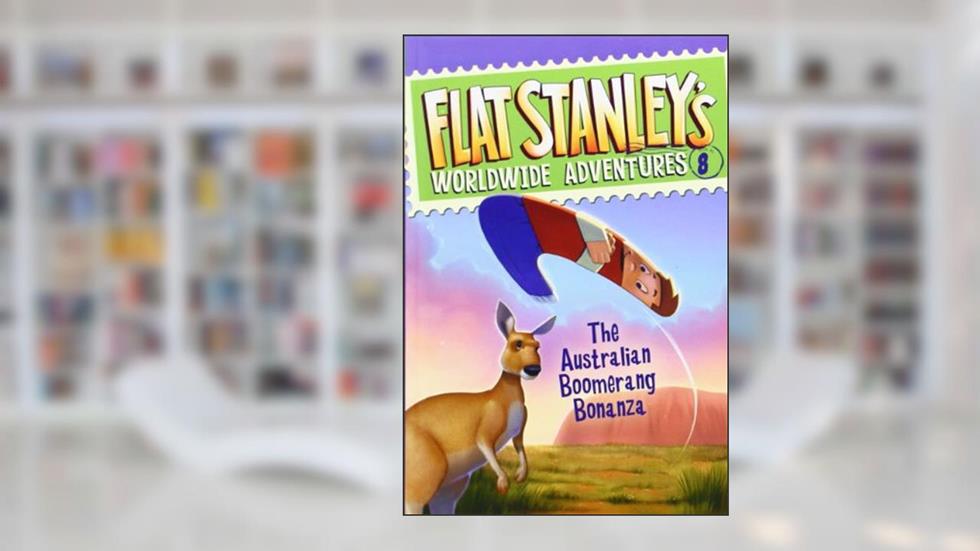Flat Stanley's Worldwide Adventures #8: The Australian Boomerang Bonanza, written by Jeff Brown