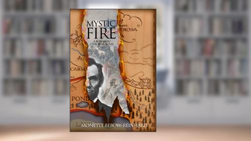 Cover from Mystic Fire: A Bonanza/Civil War novel, written by Monette Bebow-Reinhard