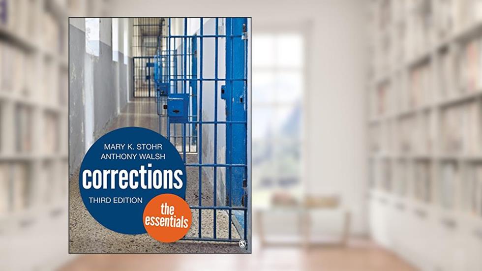 Corrections: The Essentials, written by Mary K. Stohr; Anthony Walsh