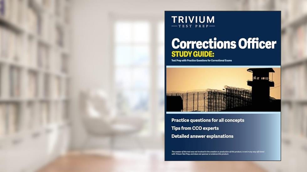 Corrections Officer Study Guide: Test Prep with Practice Questions for Correctional Exams, written by Elissa Simon