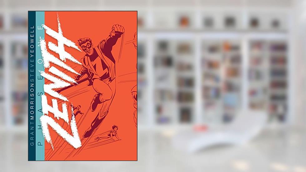 Zenith: Phase One, written by Grant Morrison