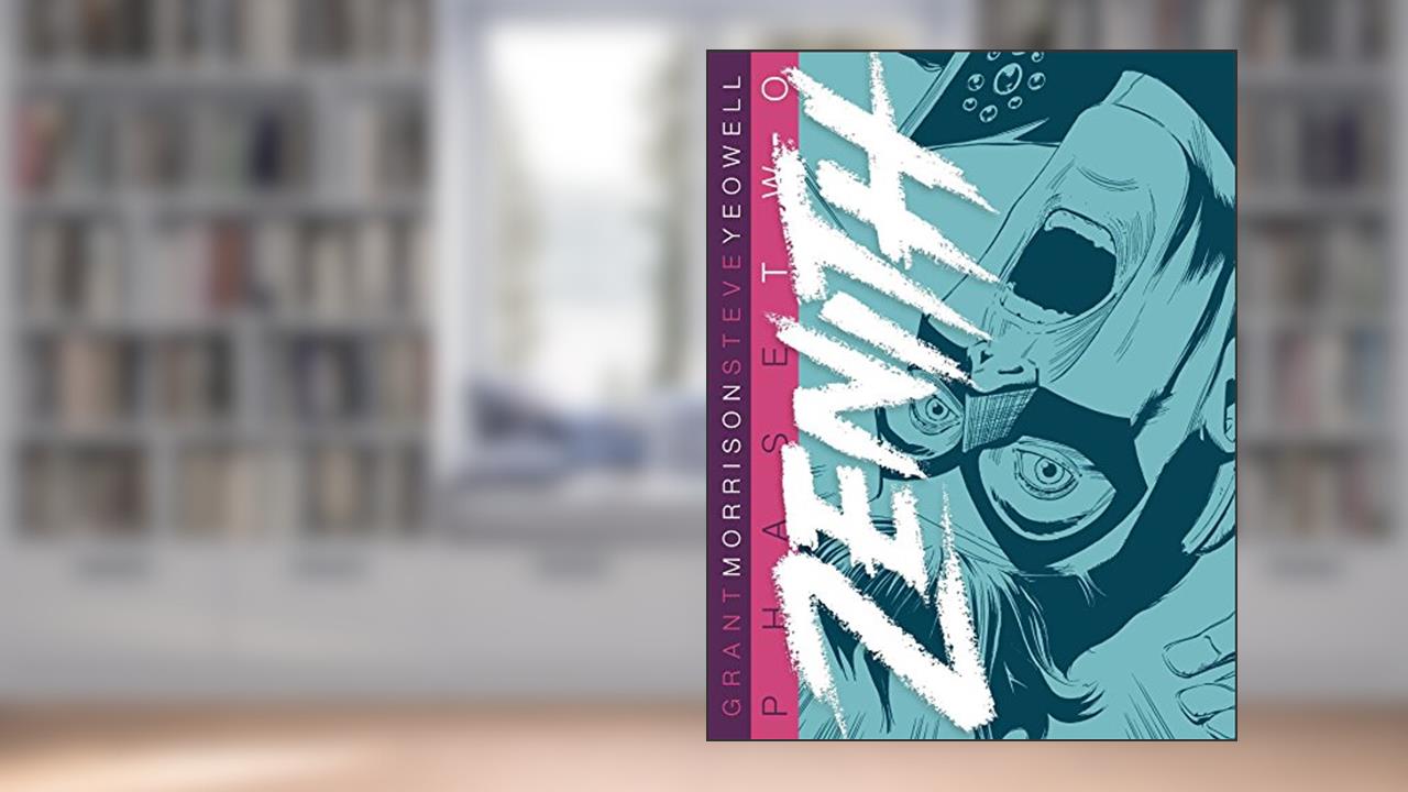 Zenith: Phase Two (2), written by Grant Morrison