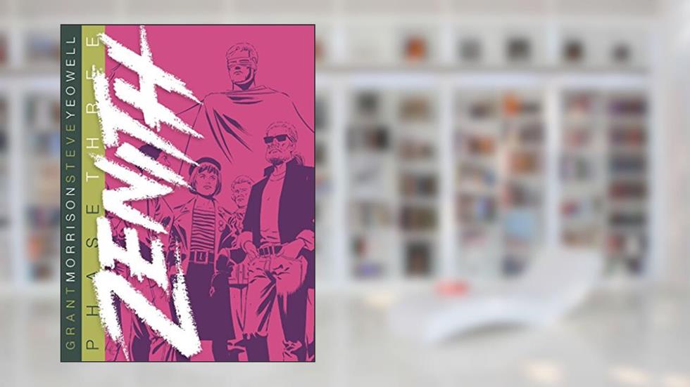 Zenith: Phase Three, written by Grant Morrison