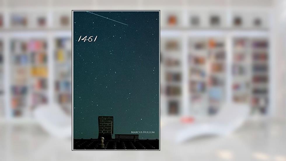 1461, written by Marcus Hullum