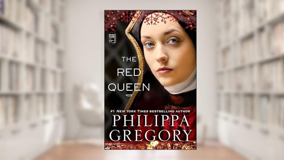 The Red Queen (Cousins' War, Book 2), written by Philippa Gregory