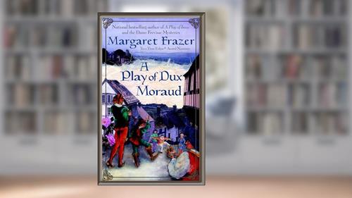 Cover from A Play of Dux Moraud (Joliffe, Book 2), written by Margaret Frazer