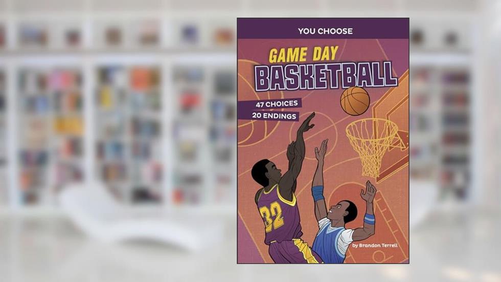 Game Day Basketball (You Choose: Game Day Sports), written by Terrell; Brandon