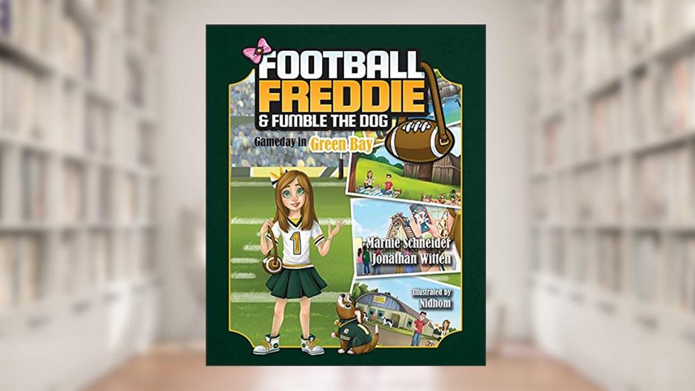 Football Freddie & Fumble the Dog: Gameday in Green Bay, written by Marnie Schneider; Jonathan Witten