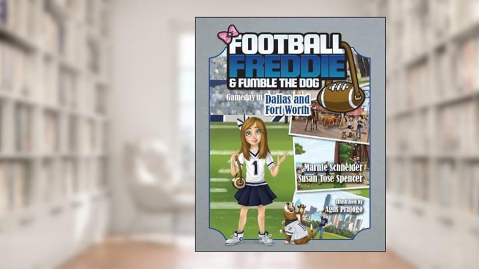 Football Freddie and Fumble the Dog: Gameday in Dallas, written by Marnie Schneider