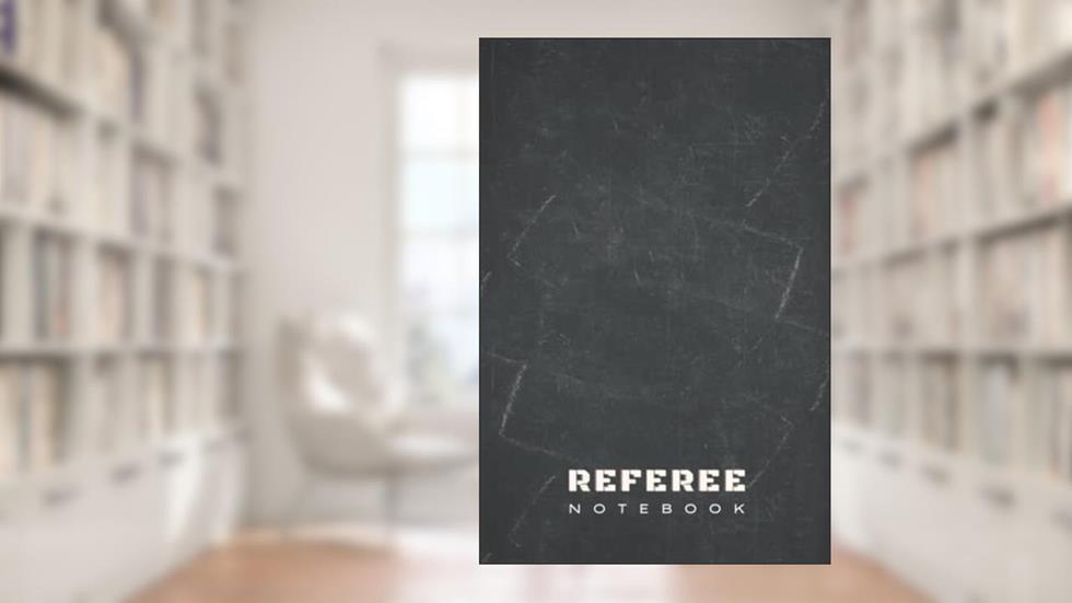 Referee Notebook: Game Day Journal for Referees and Officials, written by Jamie Tanella