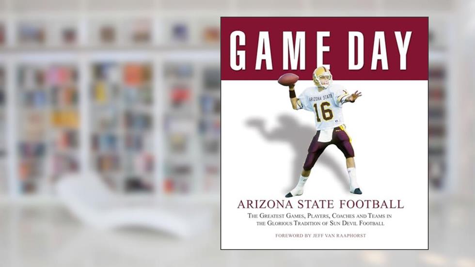 Game Day: Arizona State Football: The Greatest Games, Players, Coaches and Teams in the Glorious Tradition of Sun Devil Football, written by Athlon Sports