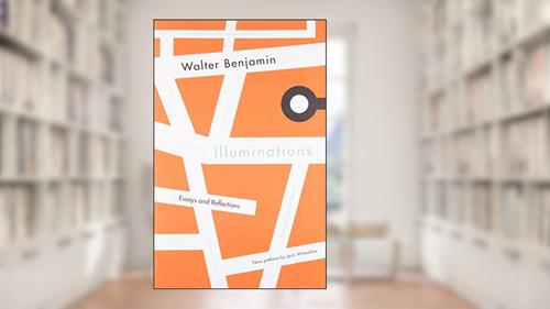 Cover from Illuminations: Essays and Reflections, written by Walter Benjamin
