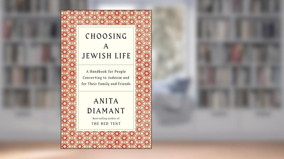 Choosing a Jewish Life, Revised and Updated: A Handbook for People Converting to Judaism and for Their Family and Friends, written by Anita Diamant