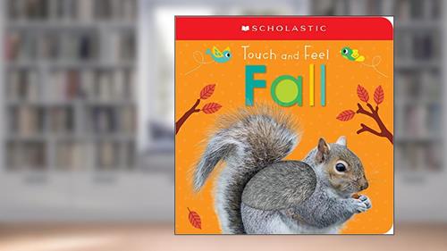 Cover from Touch and Feel Fall: Scholastic Early Learners (Touch and Feel), written by Scholastic