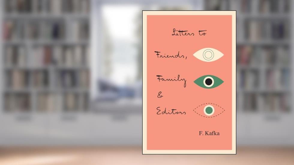 Letters to Friends, Family, and Editors (The Schocken Kafka Library), written by Franz Kafka