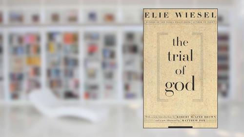 Cover from The Trial of God: (as it was held on February 25, 1649, in Shamgorod), written by Elie Wiesel