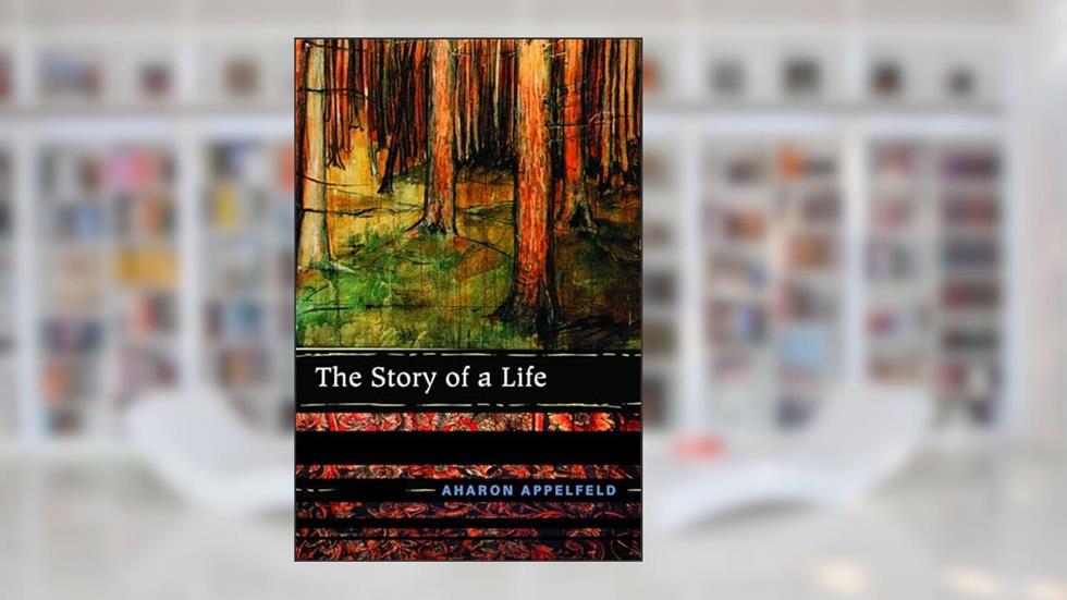 The Story of a Life, written by Aharon Appelfeld