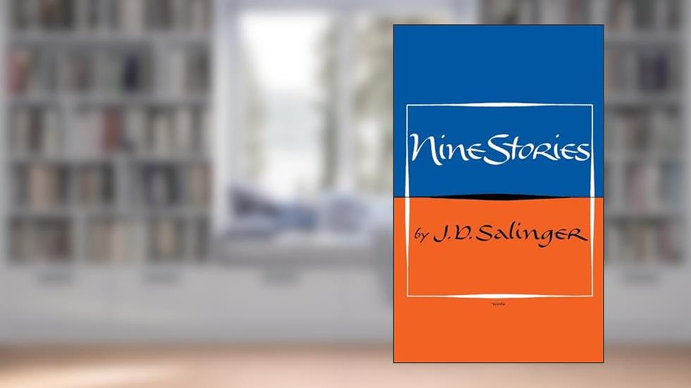 Nine Stories, written by J. D. Salinger