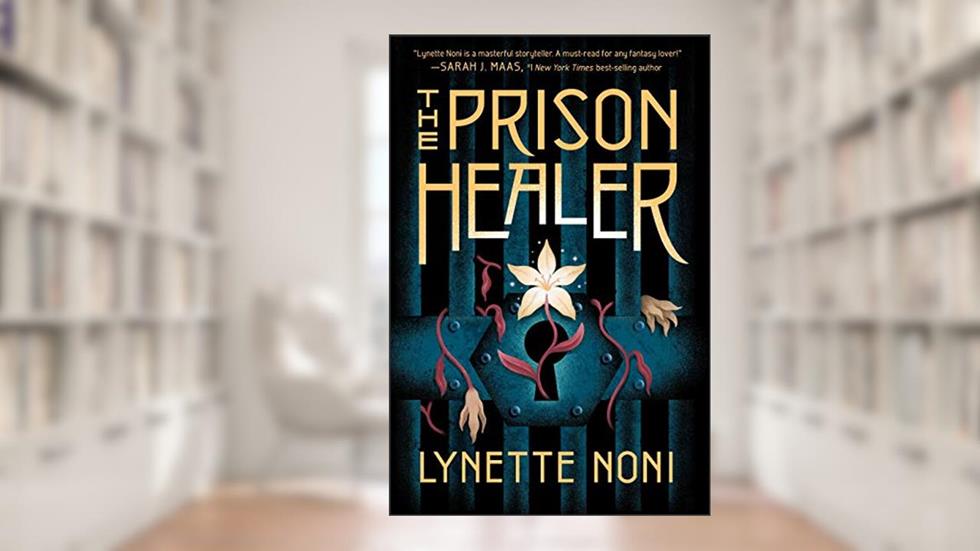 The Prison Healer, written by Lynette Noni