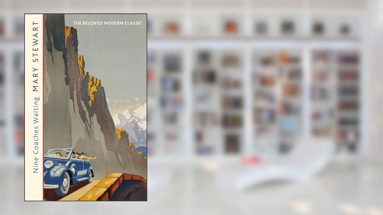 Cover from Nine Coaches Waiting: The twisty, unputdownable classic from the Queen of the Romantic Mystery, written by Mary Stewart