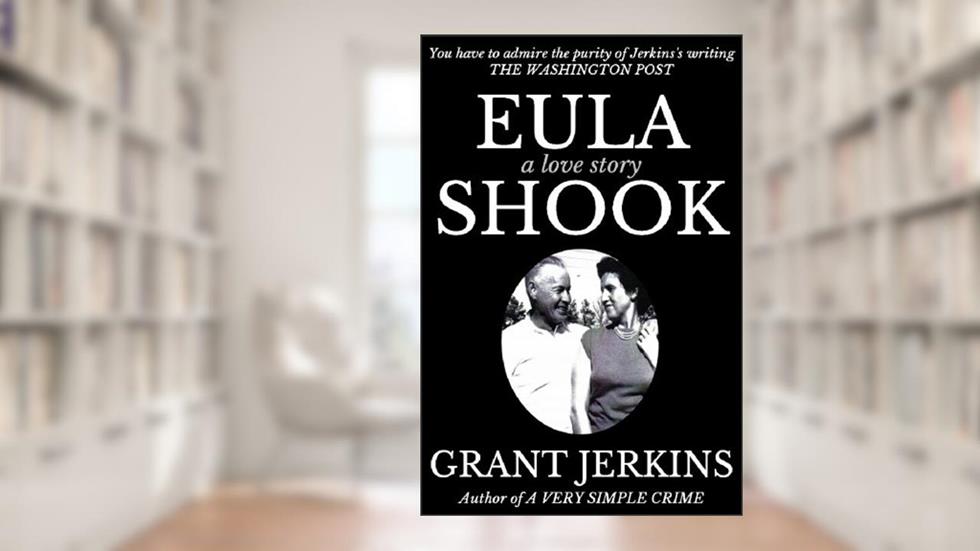 Eula Shook, written by Grant Jerkins