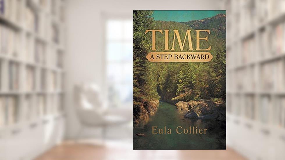 Time: A Step Backward, written by Eula Collier