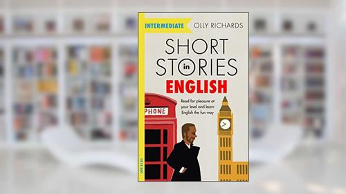 Cover from Short Stories in English for Intermediate Learners, written by Olly Richards