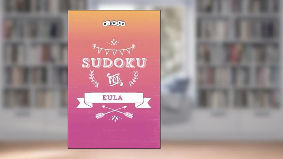 Sudoku for Eula, written by Riddler Books