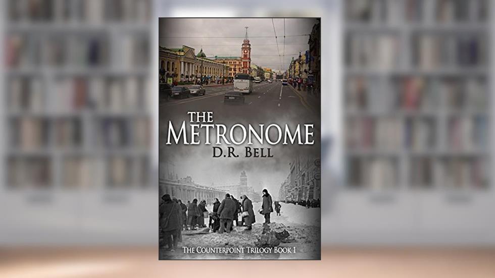 The Metronome (The Counterpoint Trilogy Book 1), written by D. R. Bell
