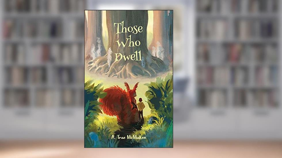 Those Who Dwell, written by A. Trae McMaken