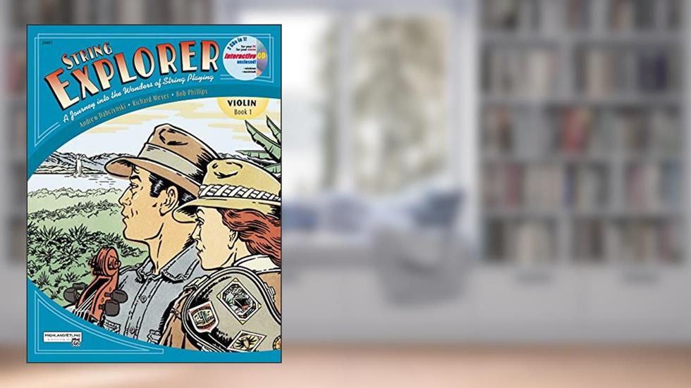 String Explorer, Bk 1: Violin, Book & Online Audio/Software, written by Andrew H. Dabczynski; Richard Meyer; Bob Phillips