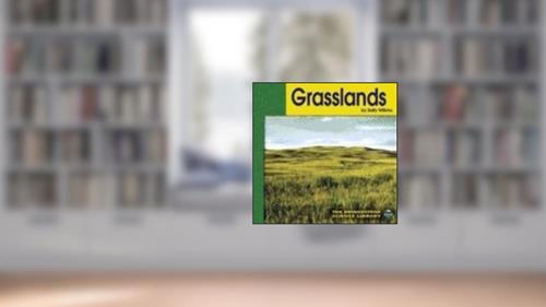 Cover from Grasslands (The Bridgestone Science Library), written by Wilkins; Sally