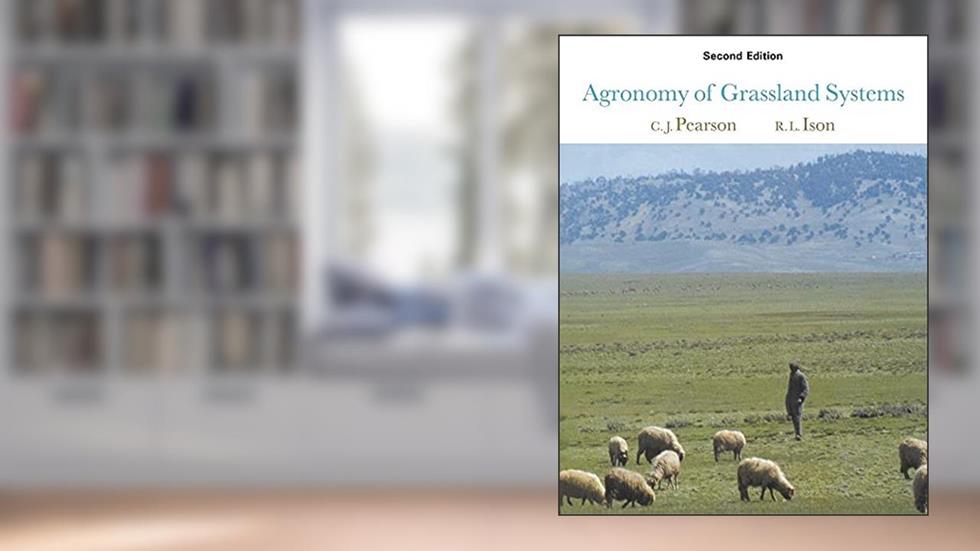 Agronomy of Grassland Systems, written by Craig J. Pearson; Ray L. Ison
