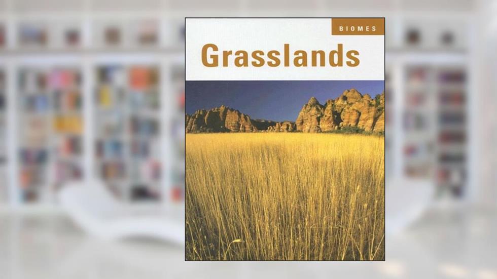 Grasslands (Biomes), written by Lily Erlic