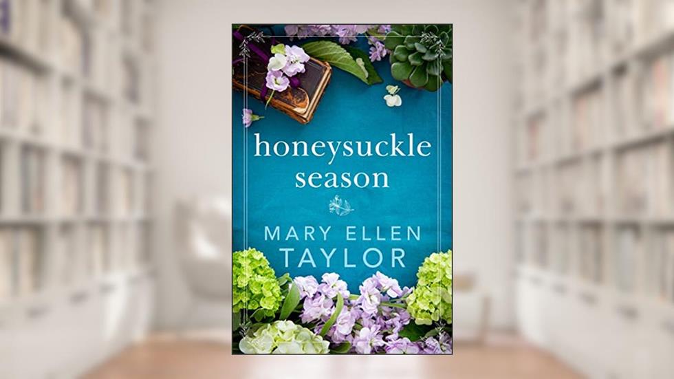 Honeysuckle Season, written by Mary Ellen Taylor