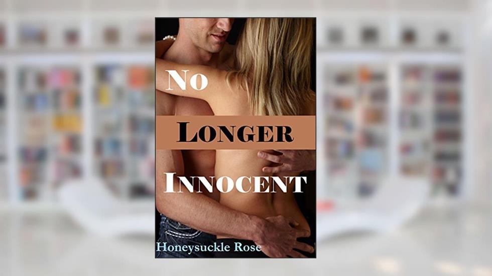 No Longer Innocent, written by Honeysuckle Rose